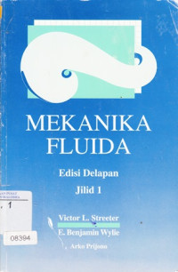 Image of Mekanika Fluida (Streeter jilid 1)