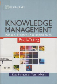 Image of Knowledge Management Konsep, Arsitektur, dan Implementasi