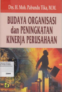 Image of Budaya Organisasi dan Peningkatan Kinerja Perusahaan