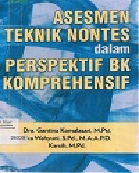 Image of ASESMEN TEKNIK NONTES dalam PERSPEKTIF BK KOMPREHENSIF