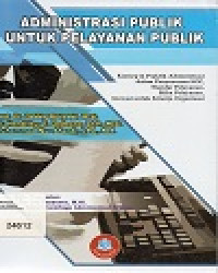 Image of Administrasi Publik Untuk Pelayanan Publik