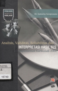 Image of Analisis, Validitas, Reabilitas dan Interpretasi hasil Tes : implementasi kurikulum 2004