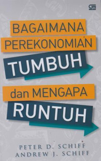 Image of Bagaimana Perekonomian Tumbuh dan Mengapa Runtuh
