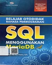 Image of Belajar Otodidak Bahasa Pemrograman SQL Menggunakan MariaDB