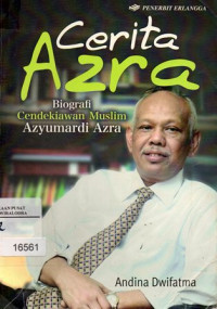 Image of Cerita Azra Biografi Cendekiawan Muslim Azyumardi Azra