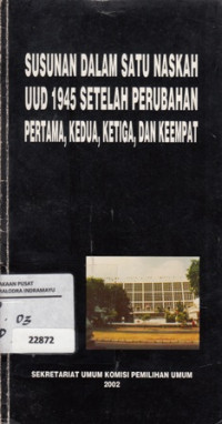 Image of Susunan Dalam Satu Naskah UUD 1945 Setelah Perubahan Pertama,Kedua,Ketiga,dan Keempat