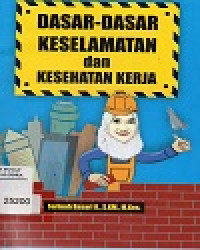 Image of Dasar-Dasar Keselamatan dan Kesehatan Kerja