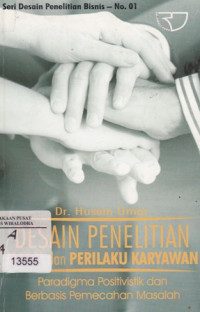 Image of Desain Penelitian MSDM dan Perilaku karyawan : Paradigma Positivistik dan berbasis pemecahan masalah