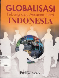 Image of Globalisasi peluang atau ancaman bagi Indonesia