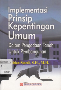 Image of Implementasi prinsip kepentingan umum dalam pengadaan tanah untuk pembangunan