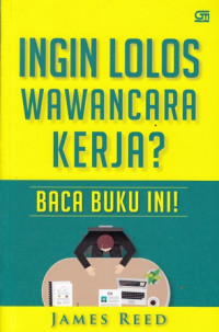 Image of Ingin Lolos Wawancara Kerja? Baca Buku Ini