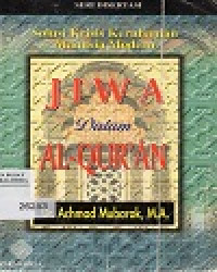 Image of Jiwa Dalam Al-Quran : Solusi Krisis keruhanian Manusia Modern