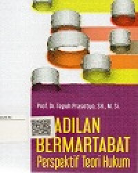 Image of Keadilan Bermartabat Perspektif Teori Hukum