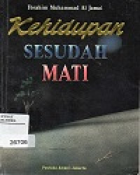Image of Kehidupan SESUDAH MATI