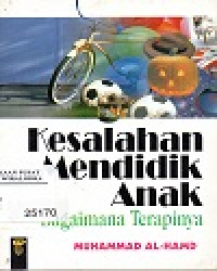 Image of Kesalahan Mendidik Anak Bagaimana Terapinya
