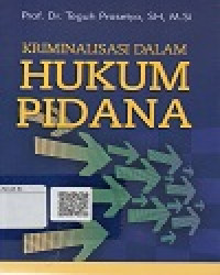 Image of Kriminalisasi Dalam Hukum Pidana
