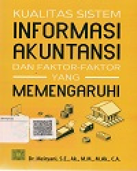 Image of Kualitas Sistem Informasi Akuntansi  dan Faktor-Faktor yang Memengaruhi