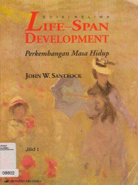 Image of Life - Span Development : Perkembangan Masa Hidup Jilid 1