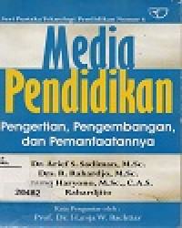 Image of Media Pendidikan 
Pengertian, Pengembangan, 
dan pemanfaatannya