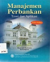 Image of Manajemen Perbankan Teori dan Aplikasi