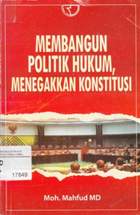 Image of Membangun Politik Hukum, Menegakkan Konstitusi