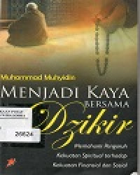Image of Menjadi Kaya Bersama Dzikir Memahami Pengaruh Kekuatan Spiritual