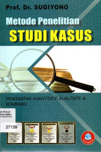 Image of Metode Penelitian Studi Kasus