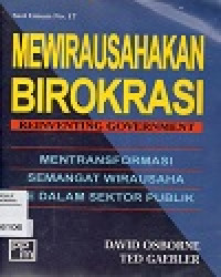 Image of Mewirausahakan Birokrasi : Reinventing Government Mentranformasi Semangat wirausaha ke dalam sektor publik