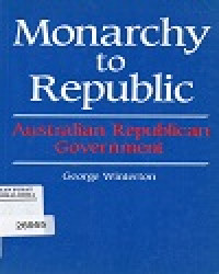 Image of Monarchy To Republic : Australian Republican Goverment