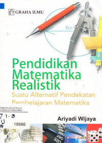 Image of Pendidikan matematika realistik: suatu pendekatan alternatif pendekatan pembelajaran matematika