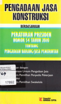 Image of Pengadaan Jasa Konstruksi Berdasarkan Perarturan Presiden Nomor 54 Tahun 2010 tentang Pengadaan Barang/Jasa Pemerintah