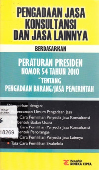 Image of Pengadaan Jasa Konsultasi Dan Jasa Lainya Berdasarkan Peraturan Presiden Nomor 54 Tahun 2010 Tentang Pengadaan Barang/Jasa Pemerintah