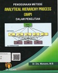 Image of Penggunaan Metode Analytical Hierarchy Process (AHP) Dalam Penelitian