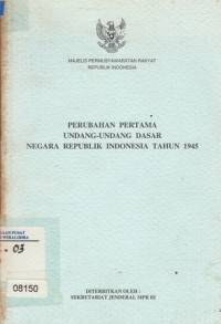 Image of Perubahan Pertama Undang-Undang Dasar Negara Republik Indonesia Tahun 1945