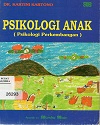 Image of Psikologi Anak ( Psikologi Perkembangan )