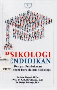 Image of Psikologi Pendidikan : Dengan Pendekatan Teori - Teori Baru Dalam Psikologi