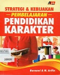 Image of STRATEGI & KEBIJAKAN PEMBELAJARAN PENDIDIKAN KARAKTER