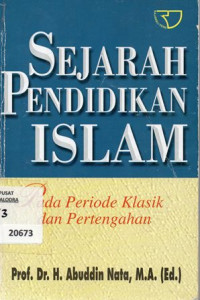 Image of Sejarah Pendidikan Islam Pada Periode Klasik Dan Pertengahan