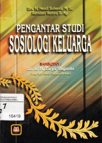 Image of Sosiologi keluarga: tentang ikhwal keluarga, remaja dan anak