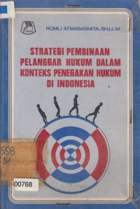 Image of Strategi Pembinaan Pelanggar Hukum Dalam Konteks Penegakan Hukum Di Indonesia