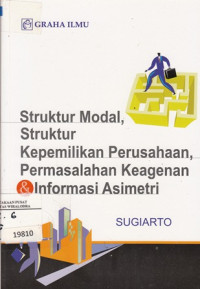 Image of Struktur modal, struktur kepemilikan perusahaan, permasalahan keagenan & informasi asimetri