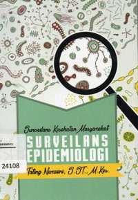 Image of Surveilans Kesehatan Masyarakat : Surveilans Epidemiologi