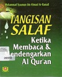 Image of TANGISAN SALAF 
Ketika Membaca & Mendengarkan Al Qur'an