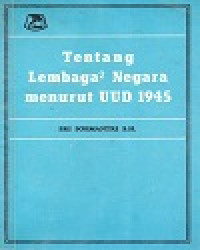 Image of Tentang Lembaga-Lembaga Negara Menurut UUD 1945