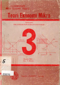 Image of Teori Ekonomi Mikro JILID III: Tentang Organisasi Perusahaan Dan Pasar