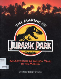 Image of The Making Of Jurassic Park An Adventure 65 Million Years In The Making