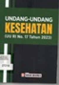 Image of Undang - Undang Kesehatan ( UU RI No. 17 Tahuh 2023 )