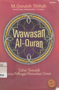 Image of Wawasan Al-quran : Tafsir Tematik Atas Pelbagai Persoalan Umat