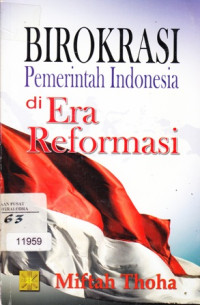 Image of Birokrasi pemerintahan Indonesia Di Era Reformasi