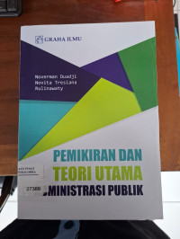 Image of Pemikiran dan Teori Utama Administrasi Publik